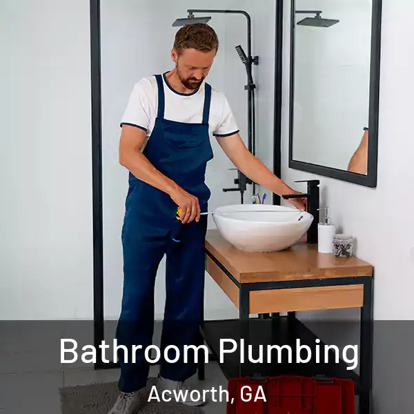  Bathroom Plumbing Acworth, GA