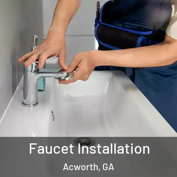  Faucet Installation Acworth, GA