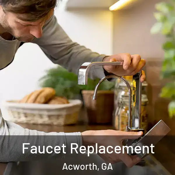  Faucet Replacement Acworth, GA