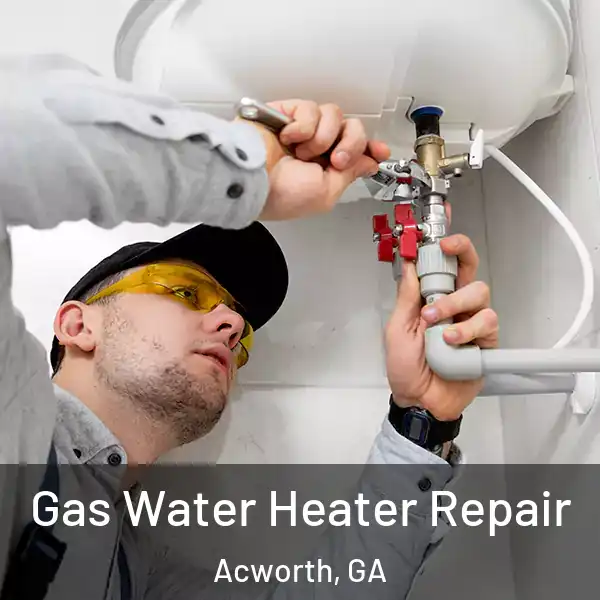  Gas Water Heater Repair Acworth, GA