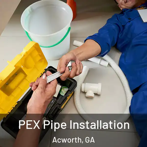  PEX Pipe Installation Acworth, GA
