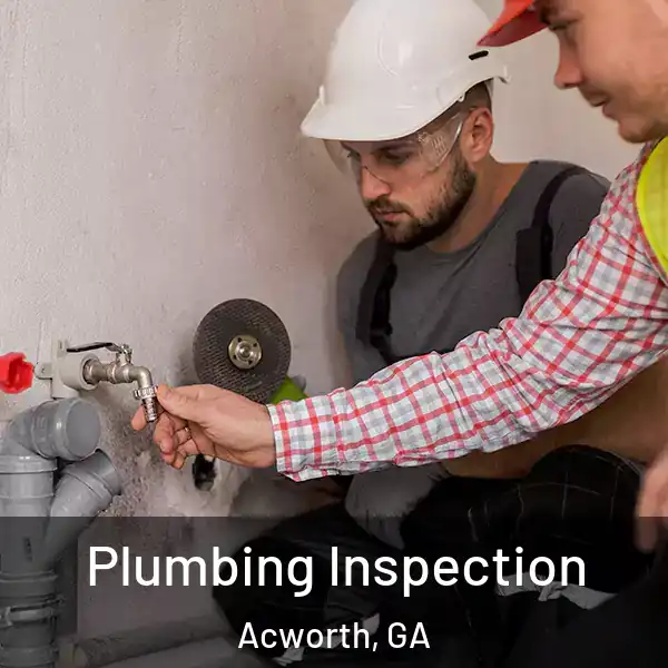  Plumbing Inspection Acworth, GA