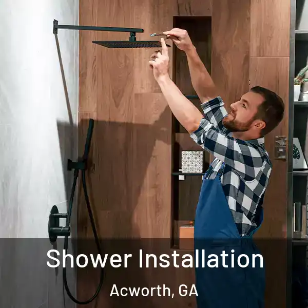  Shower Installation Acworth, GA