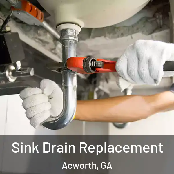  Sink Drain Replacement Acworth, GA
