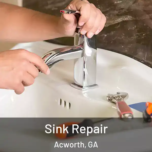  Sink Repair Acworth, GA