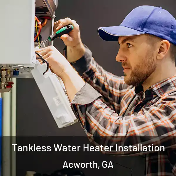  Tankless Water Heater Installation Acworth, GA