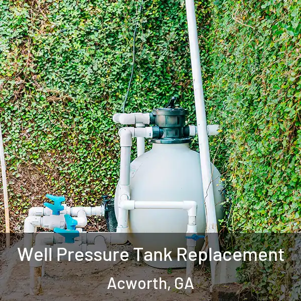  Well Pressure Tank Replacement Acworth, GA